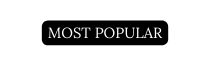 MOST POPULAR